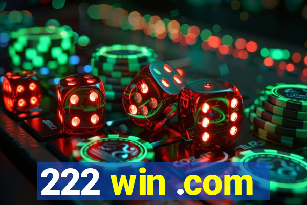 222 win .com